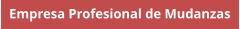 Empresa Profesional de Mudanzas